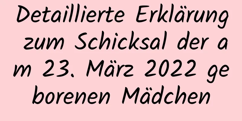 Detaillierte Erklärung zum Schicksal der am 23. März 2022 geborenen Mädchen