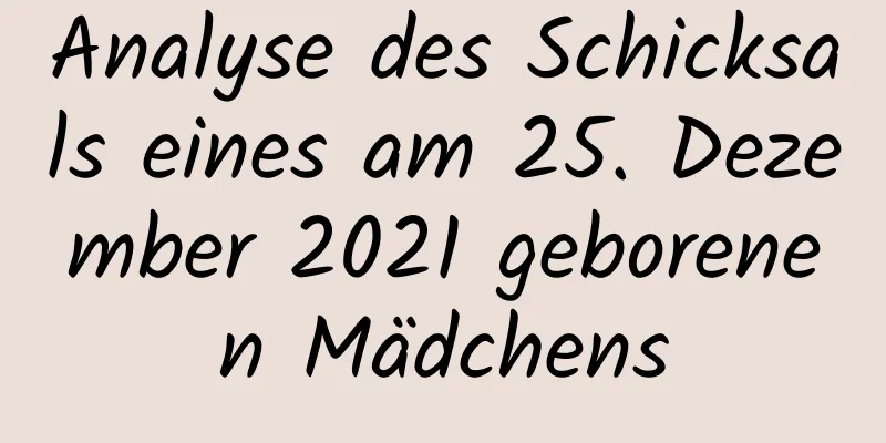 Analyse des Schicksals eines am 25. Dezember 2021 geborenen Mädchens