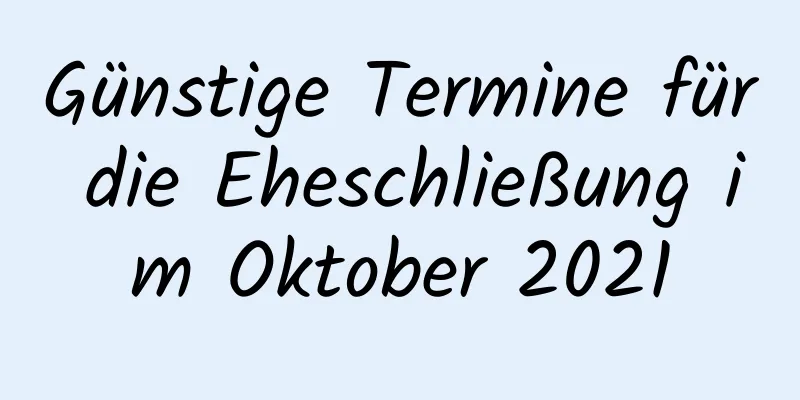 Günstige Termine für die Eheschließung im Oktober 2021