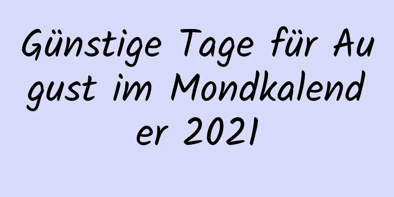 Günstige Tage für August im Mondkalender 2021