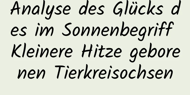 Analyse des Glücks des im Sonnenbegriff Kleinere Hitze geborenen Tierkreisochsen