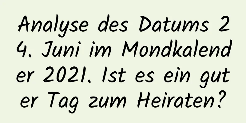 Analyse des Datums 24. Juni im Mondkalender 2021. Ist es ein guter Tag zum Heiraten?