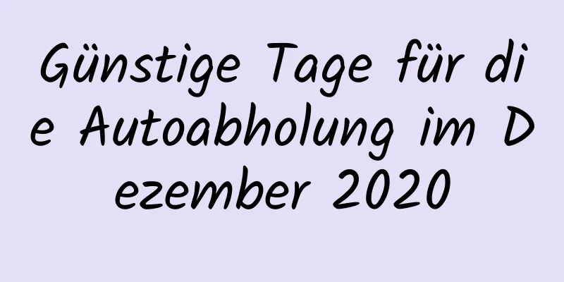 Günstige Tage für die Autoabholung im Dezember 2020