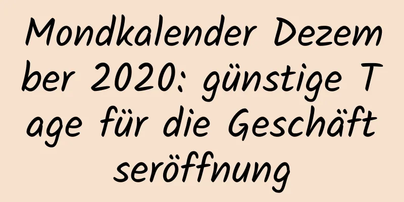 Mondkalender Dezember 2020: günstige Tage für die Geschäftseröffnung