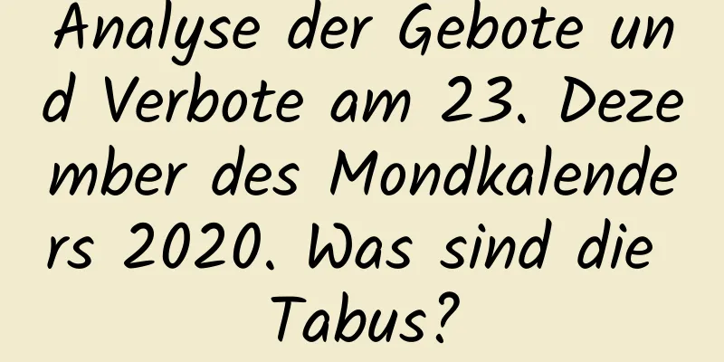 Analyse der Gebote und Verbote am 23. Dezember des Mondkalenders 2020. Was sind die Tabus?