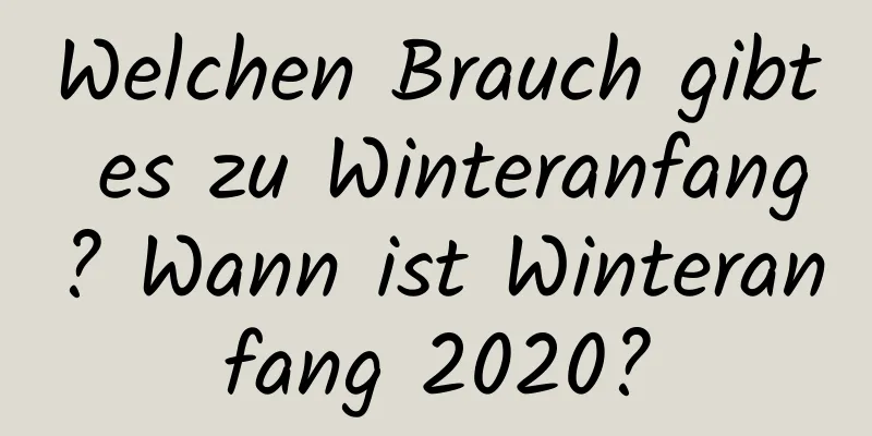 Welchen Brauch gibt es zu Winteranfang? Wann ist Winteranfang 2020?