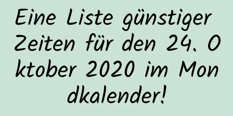 Eine Liste günstiger Zeiten für den 24. Oktober 2020 im Mondkalender!