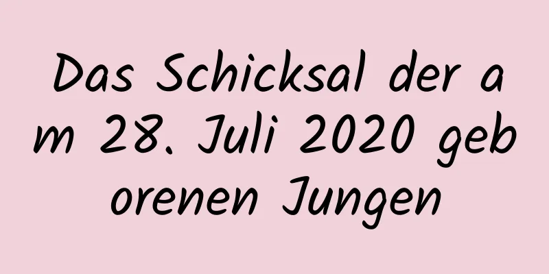 Das Schicksal der am 28. Juli 2020 geborenen Jungen