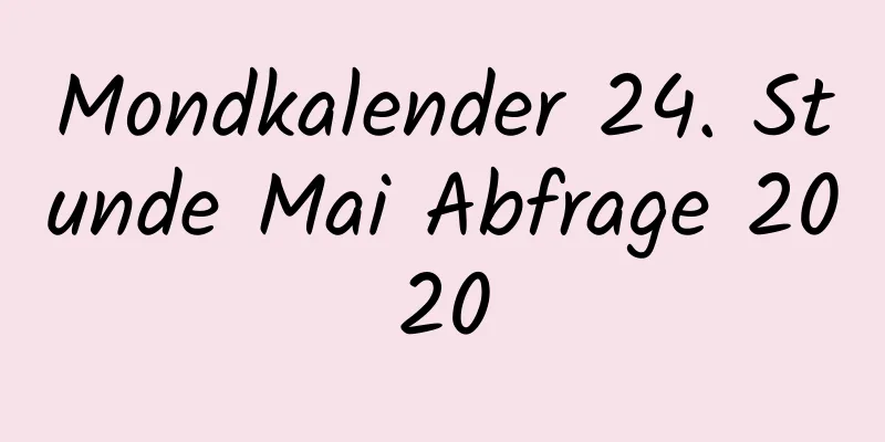 Mondkalender 24. Stunde Mai Abfrage 2020