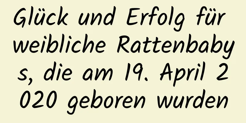 Glück und Erfolg für weibliche Rattenbabys, die am 19. April 2020 geboren wurden