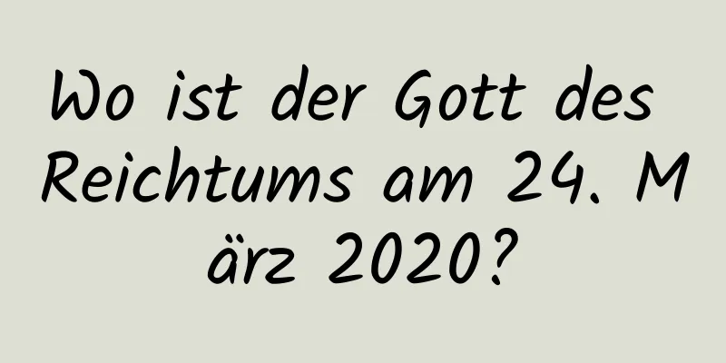 Wo ist der Gott des Reichtums am 24. März 2020?