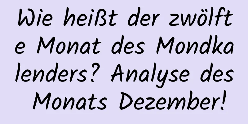 Wie heißt der zwölfte Monat des Mondkalenders? Analyse des Monats Dezember!