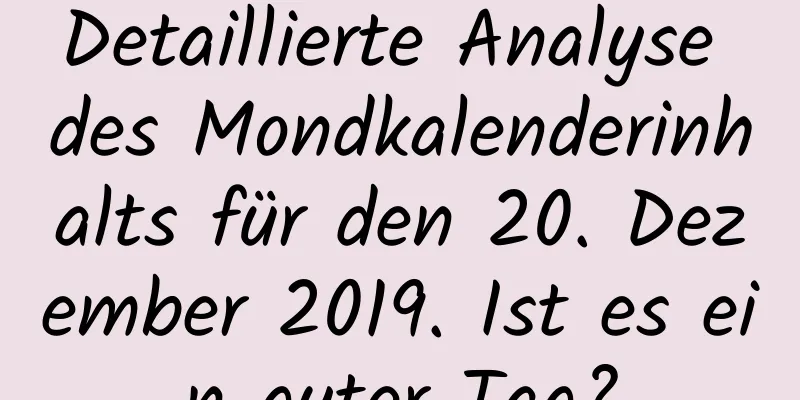 Detaillierte Analyse des Mondkalenderinhalts für den 20. Dezember 2019. Ist es ein guter Tag?