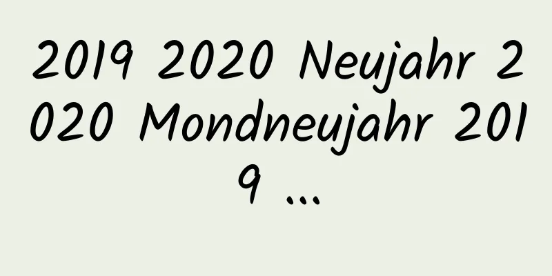 2019 2020 Neujahr 2020 Mondneujahr 2019 ...