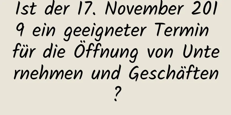 Ist der 17. November 2019 ein geeigneter Termin für die Öffnung von Unternehmen und Geschäften?