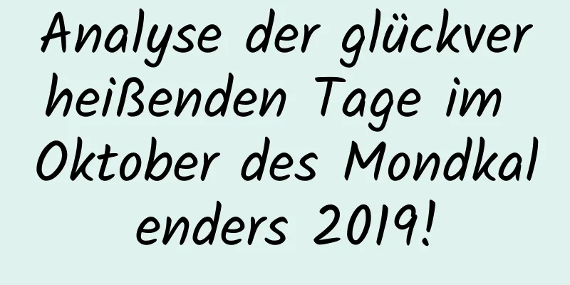 Analyse der glückverheißenden Tage im Oktober des Mondkalenders 2019!