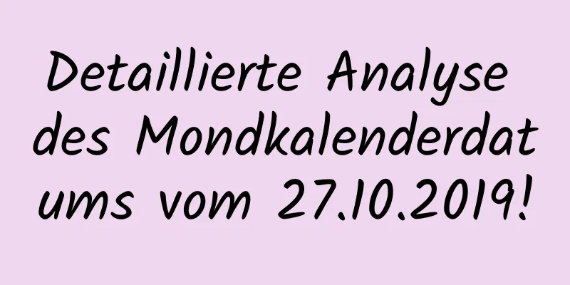 Detaillierte Analyse des Mondkalenderdatums vom 27.10.2019!