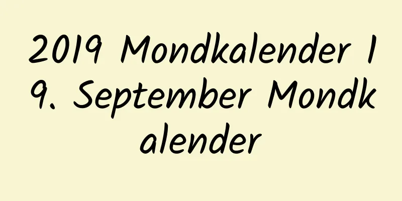 2019 Mondkalender 19. September Mondkalender