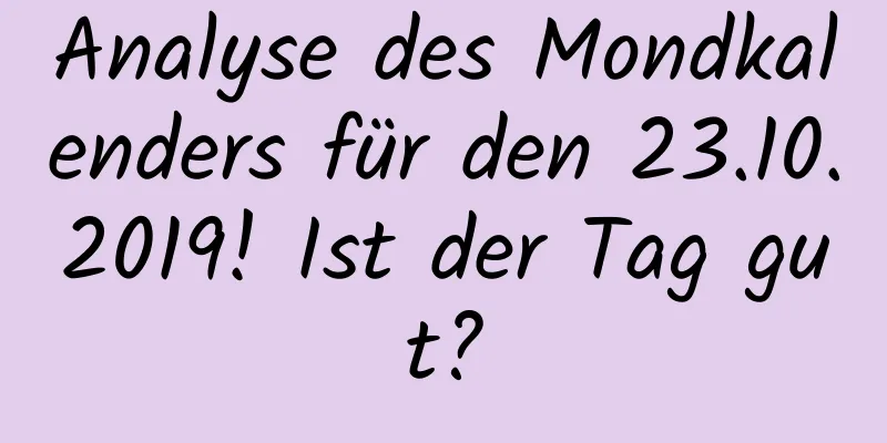 Analyse des Mondkalenders für den 23.10.2019! Ist der Tag gut?