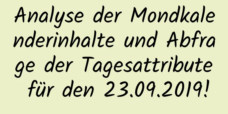 Analyse der Mondkalenderinhalte und Abfrage der Tagesattribute für den 23.09.2019!