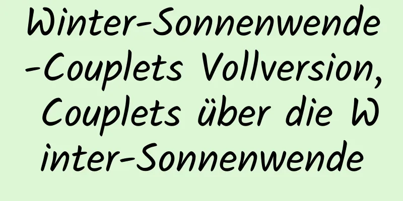 Winter-Sonnenwende-Couplets Vollversion, Couplets über die Winter-Sonnenwende