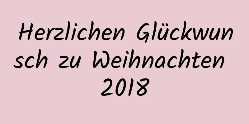 Herzlichen Glückwunsch zu Weihnachten 2018