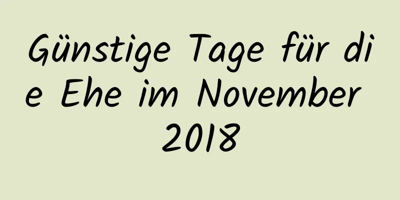 Günstige Tage für die Ehe im November 2018