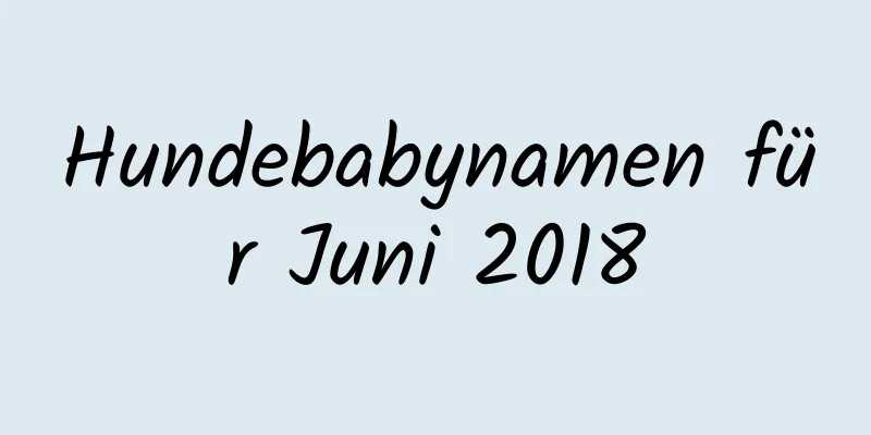 Hundebabynamen für Juni 2018