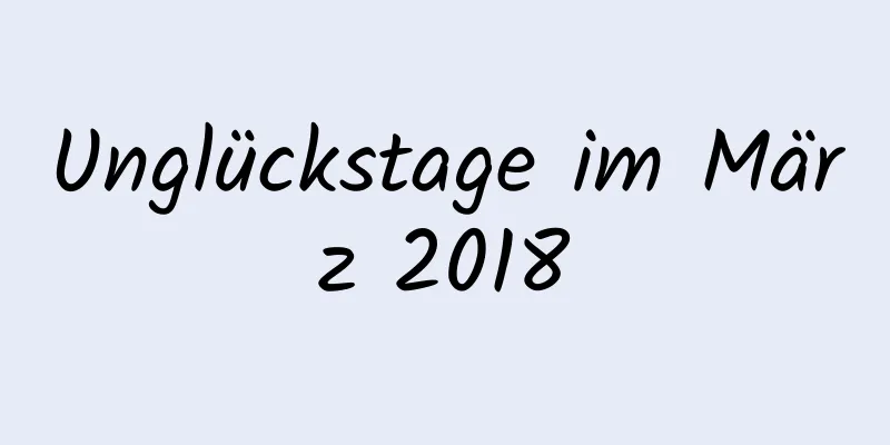 Unglückstage im März 2018