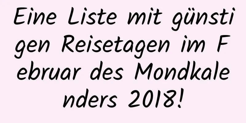 Eine Liste mit günstigen Reisetagen im Februar des Mondkalenders 2018!