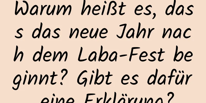 Warum heißt es, dass das neue Jahr nach dem Laba-Fest beginnt? Gibt es dafür eine Erklärung?