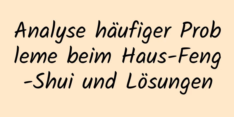 Analyse häufiger Probleme beim Haus-Feng-Shui und Lösungen