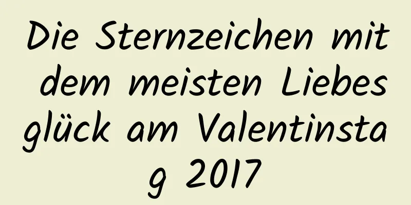 Die Sternzeichen mit dem meisten Liebesglück am Valentinstag 2017