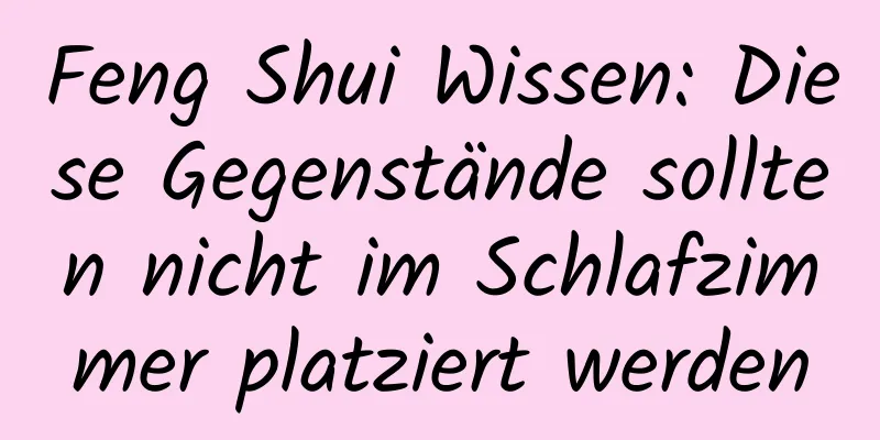 Feng Shui Wissen: Diese Gegenstände sollten nicht im Schlafzimmer platziert werden