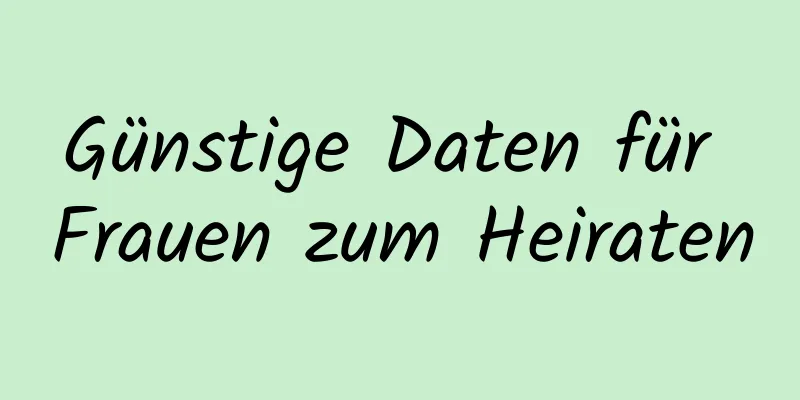 Günstige Daten für Frauen zum Heiraten