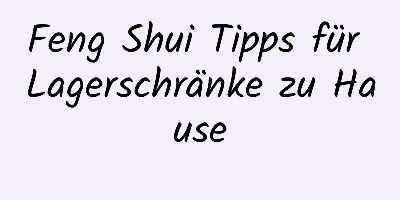 Feng Shui Tipps für Lagerschränke zu Hause