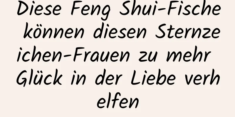 Diese Feng Shui-Fische können diesen Sternzeichen-Frauen zu mehr Glück in der Liebe verhelfen